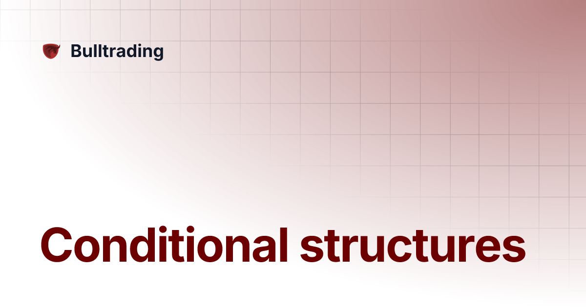 Conditional structures | Bulltrading